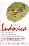 Ludovica di Marino Galzenati edito da Sperling Paperback