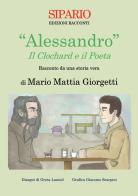 «Alessandro». Il clochard e il poeta di Mario Mattia Giorgetti edito da CAMA