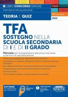 TFA sostegno nella scuola secondaria di I e di II grado. Manuale per la preparazione alle prove d'accesso ai percorsi di specializzazione. Nuova ediz. Con Con espans edito da Edizioni Giuridiche Simone