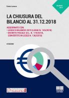 La chiusura del bilancio al 31.12.2018 di Enrico Larocca edito da Maggioli Editore
