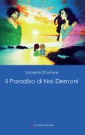 Il paradiso di noi demoni di Umberto D'Amore edito da Pasquale Gnasso Editore