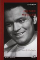 Orson Welles di André Bazin edito da Temi