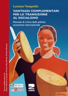 Vantaggi complementari per la transizione al socialismo di Luciano Vasapollo edito da Zambon Editore