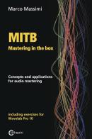 MITB mastering in the box. Concepts and applications for audio mastering. Theory and practice on Wavelab Pro di Marco Massimi edito da ConTempoNet