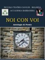 Noi con voi. Antologia di poesie edito da Accademia Barbanera