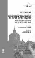 Digital documentation workflows for cultural heritage knowledge. Integrated survey strategies for the UNESCO site of Bagan edito da Aracne (Genzano di Roma)