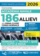 Concorso Accademia Navale 186 allievi prima classe corso normale. Manuale di teoria e quiz per tutte le prove 2026. Con espansione online edito da Nld Concorsi