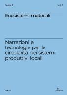 Ecosistemi materiali. Narrazioni e tecnologie per la circolarità nei sistemi produttivi locali edito da Anteferma Edizioni