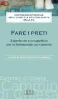 Fare i preti. Esperienze e prospettive per la formazione permanente edito da EDB