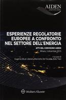 Esperienze regolatorie europee a confronto nel settore dell'energia di Prati, Eugenio Bruti Liberati, Marinella De Focatiis edito da CEDAM