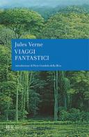 Viaggi fantastici di Jules Verne edito da Rizzoli