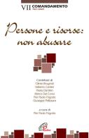 Persone e risorse: non abusare. VII comandamento: Non rubare edito da Paoline Editoriale Libri