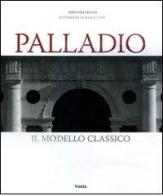 Palladio. Il modello classico di Fernando Rigon, Marco Covi edito da Mondadori Electa