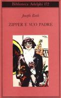 Zipper e suo padre di Joseph Roth edito da Adelphi