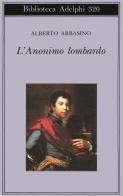 L'anonimo lombardo di Alberto Arbasino edito da Adelphi