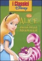 Alice nel paese delle meraviglie edito da Walt Disney Company Italia