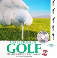 100 lezioni di golf dei migliori maestri del mondo scelti da Golf Magazine. Con DVD edito da White Star