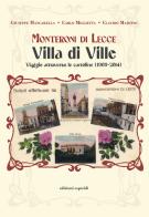 Monteroni di Lecce. Villa di Ville. Viaggio attraverso le cartoline (1909-2014) di Giuseppe Mancarella, Carlo Miglietta, Claudio Martino edito da Esperidi