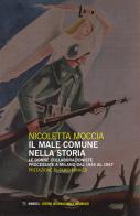Il male comune nella storia. Le donne collaborazioniste processate a Milano dal 1945 al 1947 di Nicoletta Moccia edito da Mimesis