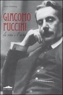 Biografia di Giacomo Puccini di Dieter Schickling edito da Felici
