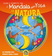 La natura. I mandala dello yoga edito da Macro Junior