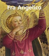 Beato Angelico di John Pope-Hennessy edito da Scala Group