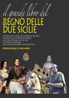 Il grande libro del Regno delle Due Sicilie edito da Magenes
