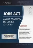 Jobs act. Analisi completa dei decreti attuativi edito da Seac