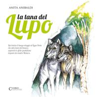 La tana del lupo di Anita Anibaldi edito da Curcu & Genovese Ass.