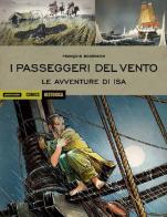I passeggeri del vento. Le avventure di Isa vol.1 di François Bourgeon edito da Mondadori Comics