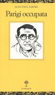 Parigi occupata di Jean-Paul Sartre edito da Il Nuovo Melangolo