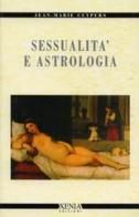 Sessualità e astrologia di Jean-Marie Cuypers edito da Xenia