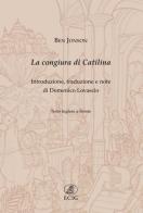 La congiura di Catilina. Testo inglese a fronte di Ben Jonson edito da ECIG
