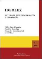 Ideolex. Estudios de lexicografia e ideologìa. Ediz. tedesca, italiana, spagnola, inglese e francese edito da Polimetrica