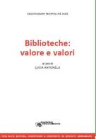 Biblioteche: valore e valori. Atti della Giornata di studi (Roma, 21 maggio 2012) edito da AIB