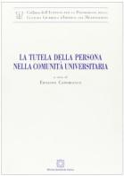 La tutela della persona nella comunità universitaria edito da Edizioni Scientifiche Italiane