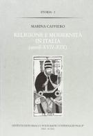 Religione e modernità in Italia (secoli XVII-XIX) di Marina Caffiero edito da Ist. Editoriali e Poligrafici