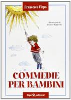 Commedie per bambini di Francesco Firpo edito da ERGA