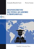 Riconoscimento dei titoli accademici e professionali di Armanda Bianchi Conti, Teresa Cuomo edito da Eurilink