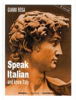 Speak italian and know Italy. Ediz. multilingue di Gianni Rosa edito da Sampietro