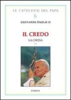Il Credo. La Chiesa vol.3 di Giovanni Paolo II edito da Chirico