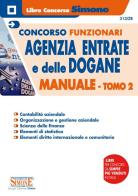 Concorsi funzionari Agenzia delle Entrate e delle Dogane. Manuale vol.2 edito da Edizioni Giuridiche Simone