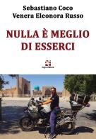 Nulla è meglio di esserci di Sebastiano Coco, Eleonora Russo Venera edito da Algra