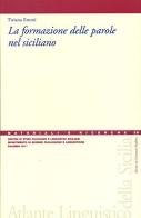 La formazione delle parole nel siciliano di Tiziana Emmi edito da Centro Studi Filologici e Linguistici Siciliani