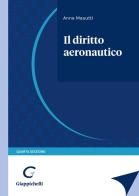 Il diritto aeronautico di Anna Masutti edito da Giappichelli