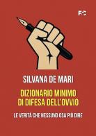 Dizionario minimo di difesa dell'ovvio di Silvana De Mari edito da Fede & Cultura