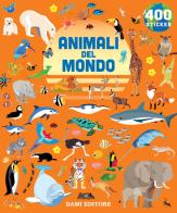 Gli animali del mondo. 400 stickers edito da Dami Editore