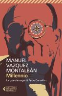 Millennio. La grande saga di Pepe Carvalho di Manuel Vázquez Montalbán edito da Feltrinelli