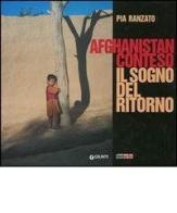 Afghanistan conteso. Il sogno del ritorno di Pia Ranzato edito da Giunti Editore