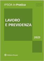 Lavoro e previdenza 2023 edito da Ipsoa